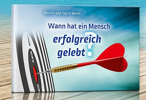 Wann hat ein Mensch erfolgreich gelebt?